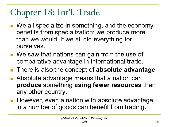 Chapter 18: Int’l. Trade n n n We all specialize in something, and the