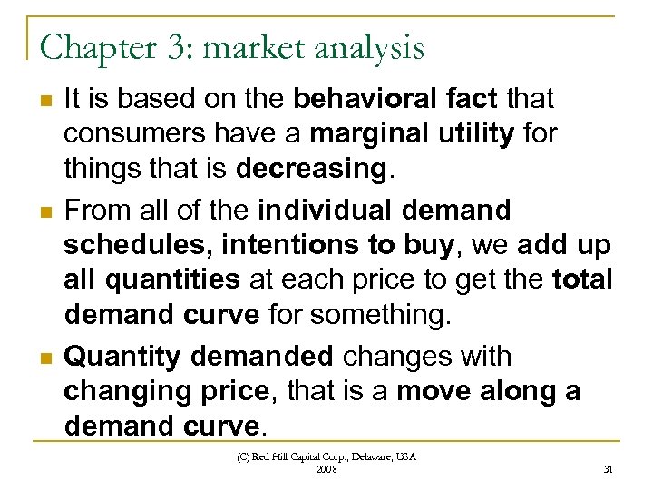 Chapter 3: market analysis n n n It is based on the behavioral fact