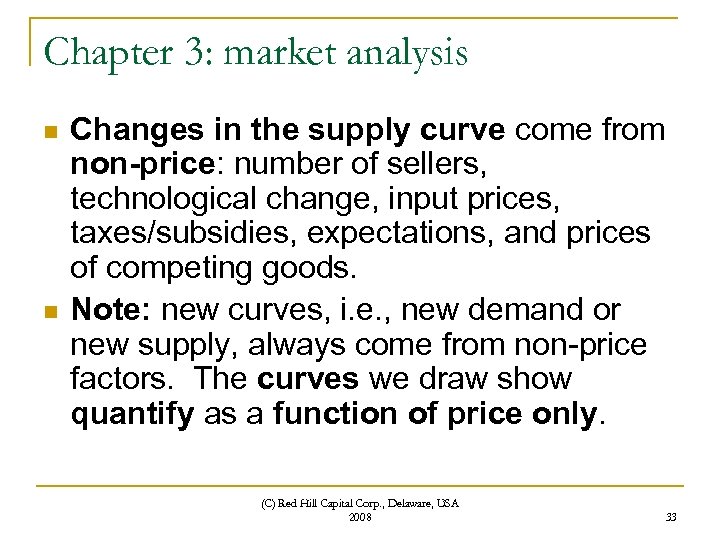 Chapter 3: market analysis n n Changes in the supply curve come from non-price: