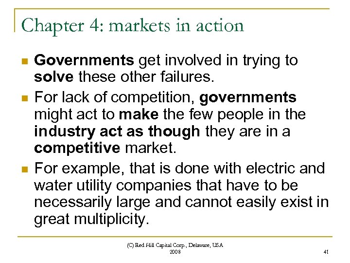 Chapter 4: markets in action n Governments get involved in trying to solve these