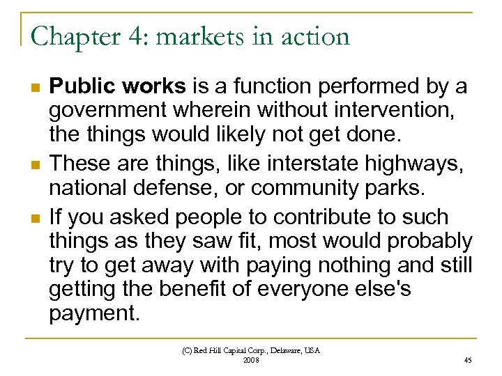 Chapter 4: markets in action n Public works is a function performed by a