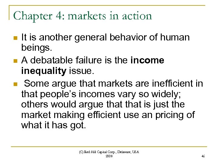 Chapter 4: markets in action n It is another general behavior of human beings.