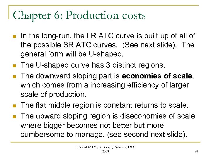 Chapter 6: Production costs n n n In the long-run, the LR ATC curve