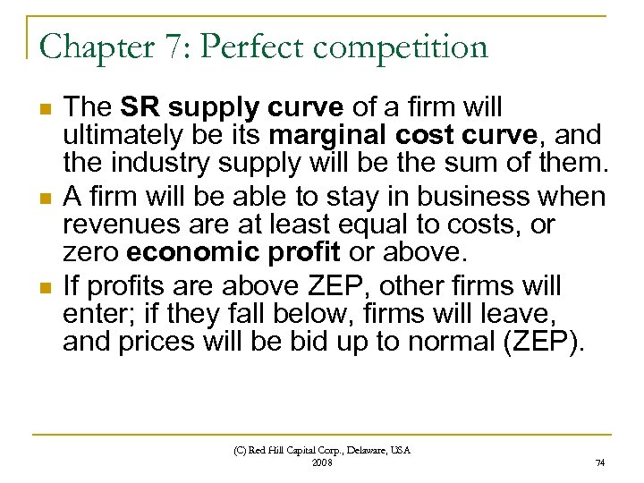 Chapter 7: Perfect competition n The SR supply curve of a firm will ultimately