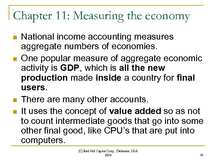 Chapter 11: Measuring the economy n n National income accounting measures aggregate numbers of