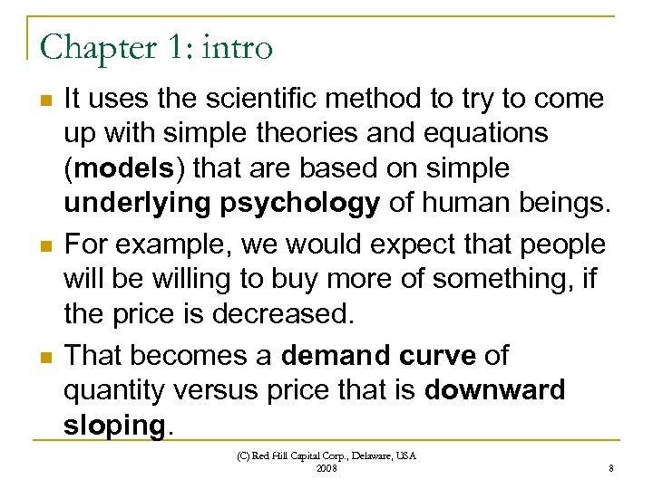 Chapter 1: intro n n n It uses the scientific method to try to