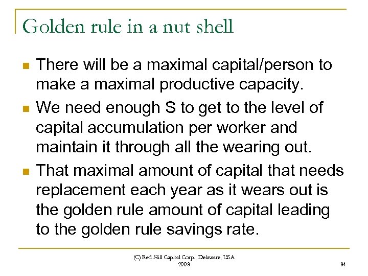 Golden rule in a nut shell n n n There will be a maximal