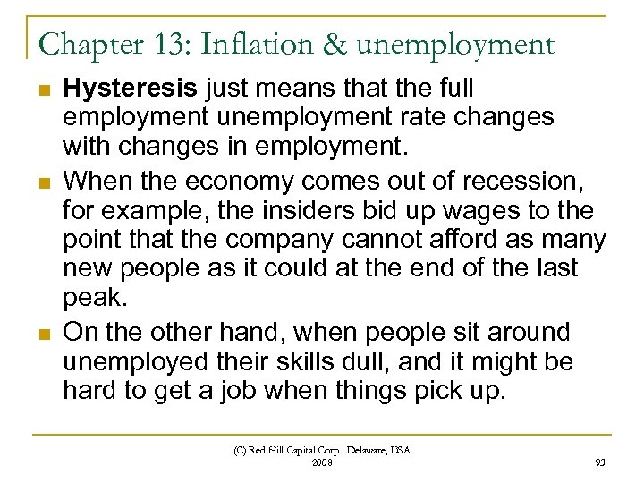 Chapter 13: Inflation & unemployment n n n Hysteresis just means that the full