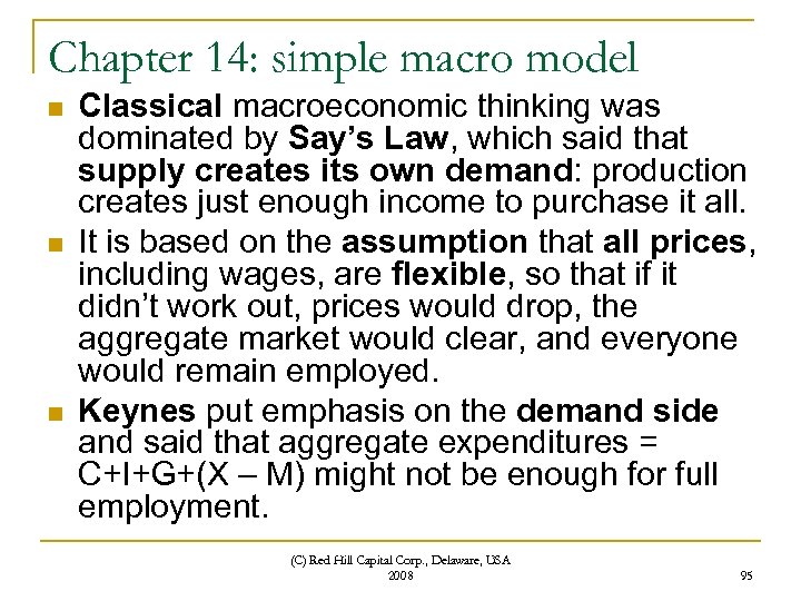 Chapter 14: simple macro model n n n Classical macroeconomic thinking was dominated by