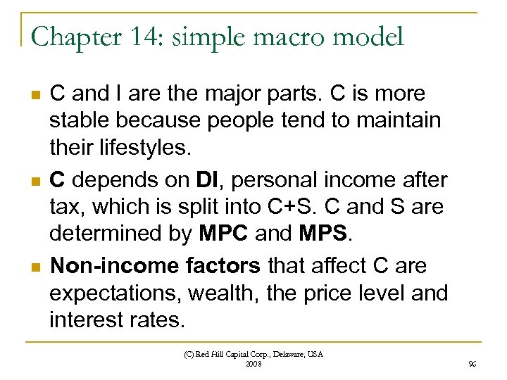 Chapter 14: simple macro model n n n C and I are the major