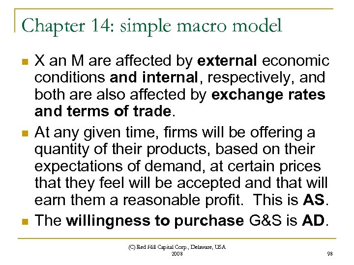 Chapter 14: simple macro model n n n X an M are affected by