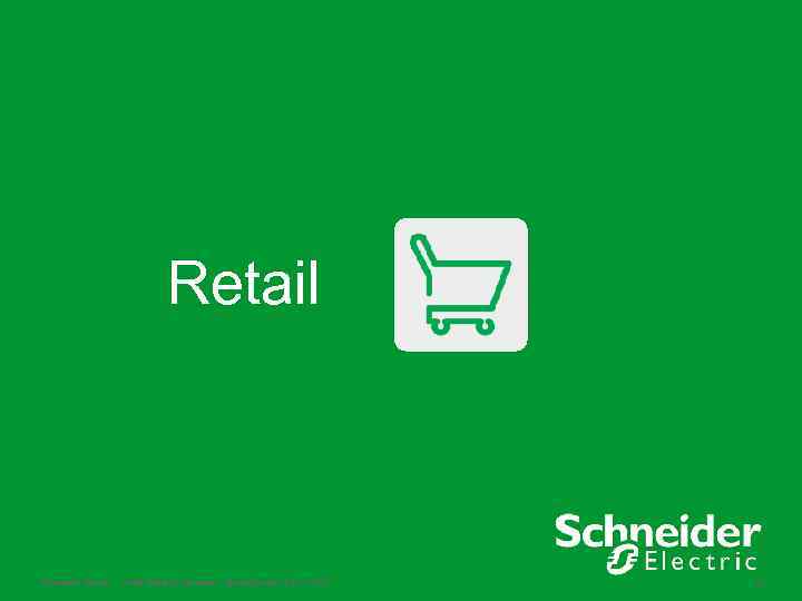 Retail Schneider Electric - Small Building Systems – Smart. Struxure Lite – 2013 33