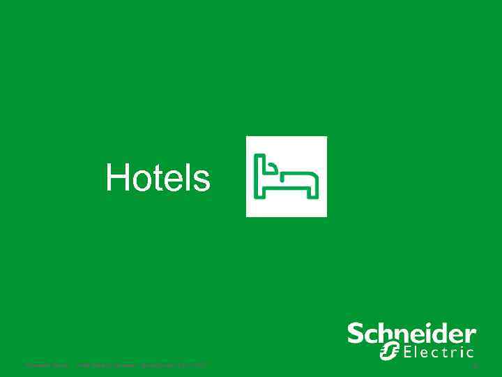 Hotels Schneider Electric - Small Building Systems – Smart. Struxure Lite – 2013 40