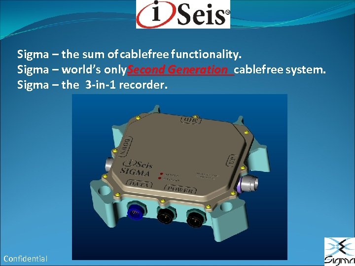 Sigma – the sum of cablefree functionality. Sigma – world’s only. Second Generation cablefree