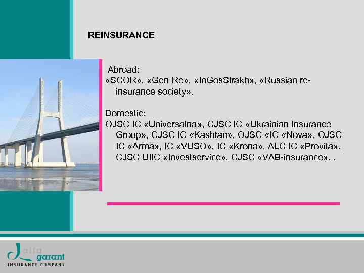 REINSURANCE Abroad: «SCOR» , «Gen Re» , «In. Gos. Strakh» , «Russian reinsurance society»