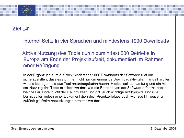 Universität Stuttgart Institut für Energiewirtschaft und Rationelle Energieanwendung IER Ziel „ 4“ Internet Seite