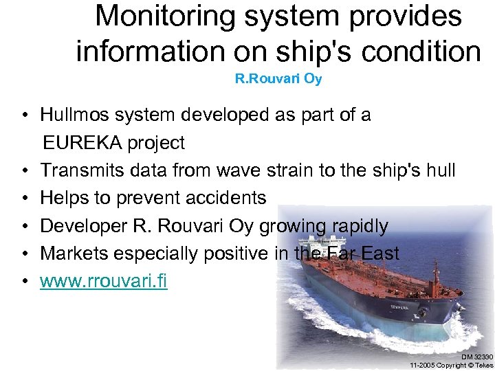 Monitoring system provides information on ship's condition R. Rouvari Oy • Hullmos system developed