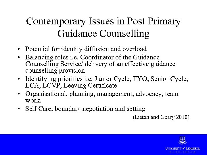 Contemporary Issues in Post Primary Guidance Counselling • Potential for identity diffusion and overload