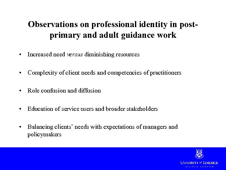 Observations on professional identity in postprimary and adult guidance work • Increased need versus