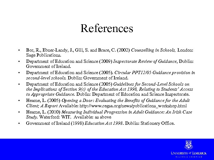 References • • Bor, R. , Ebner-Landy, J. , Gill, S. and Brace, C.