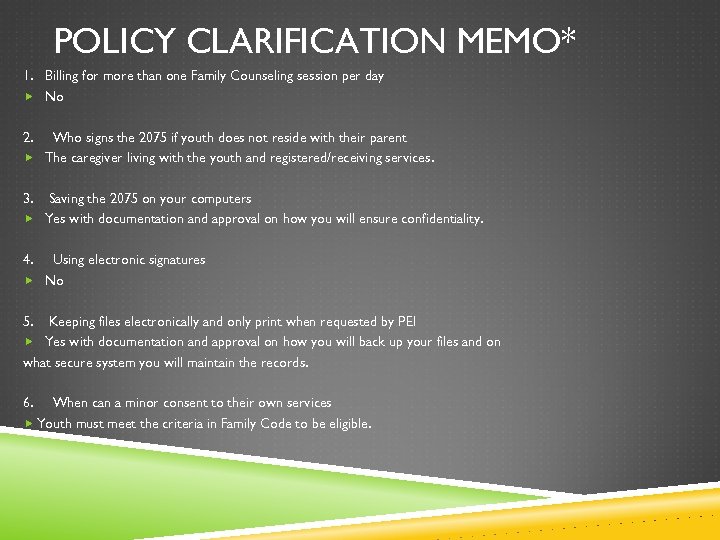 POLICY CLARIFICATION MEMO* 1. Billing for more than one Family Counseling session per day