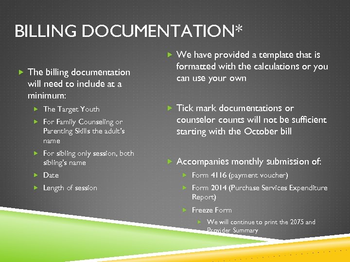 BILLING DOCUMENTATION* We have provided a template that is The billing documentation will need