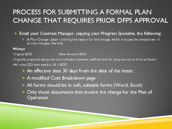 PROCESS FOR SUBMITTING A FORMAL PLAN CHANGE THAT REQUIRES PRIOR DFPS APPROVAL Email your
