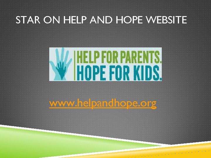 STAR ON HELP AND HOPE WEBSITE www. helpandhope. org 
