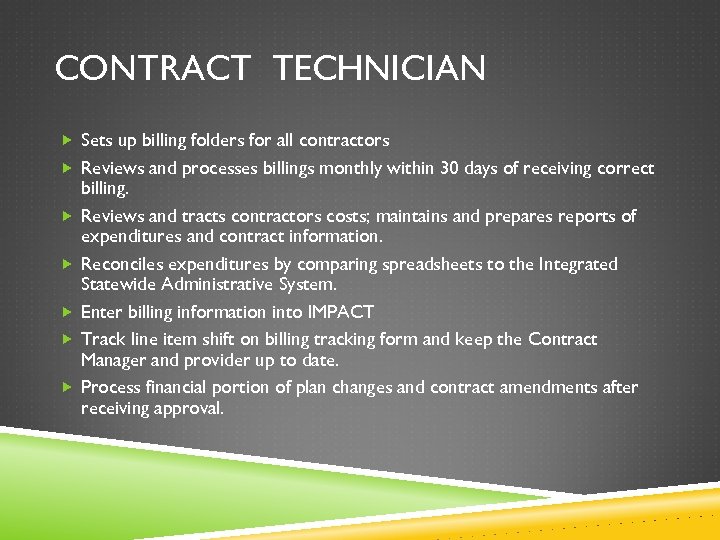 CONTRACT TECHNICIAN Sets up billing folders for all contractors Reviews and processes billings monthly