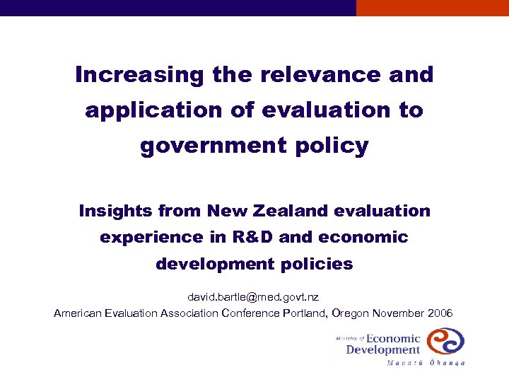 Increasing the relevance and application of evaluation to government policy Insights from New Zealand