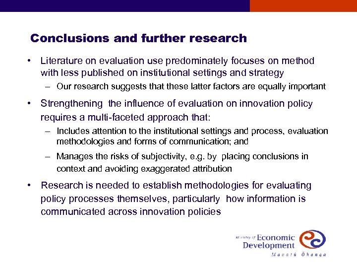 Conclusions and further research • Literature on evaluation use predominately focuses on method with