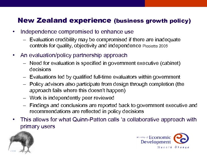 New Zealand experience (business growth policy) • Independence compromised to enhance use – Evaluation