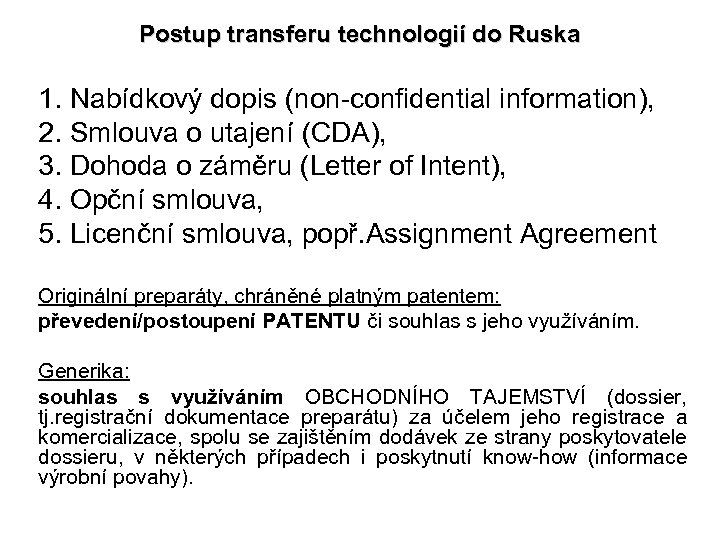 Postup transferu technologií do Ruska 1. Nabídkový dopis (non-confidential information), 2. Smlouva o utajení