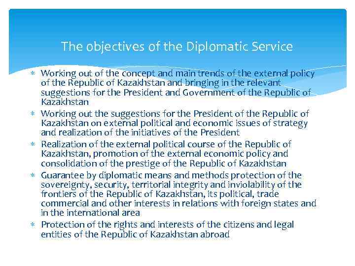 The objectives of the Diplomatic Service Working out of the concept and main trends