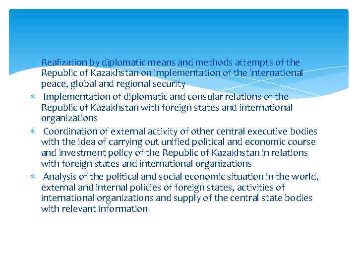 Realization by diplomatic means and methods attempts of the Republic of Kazakhstan on