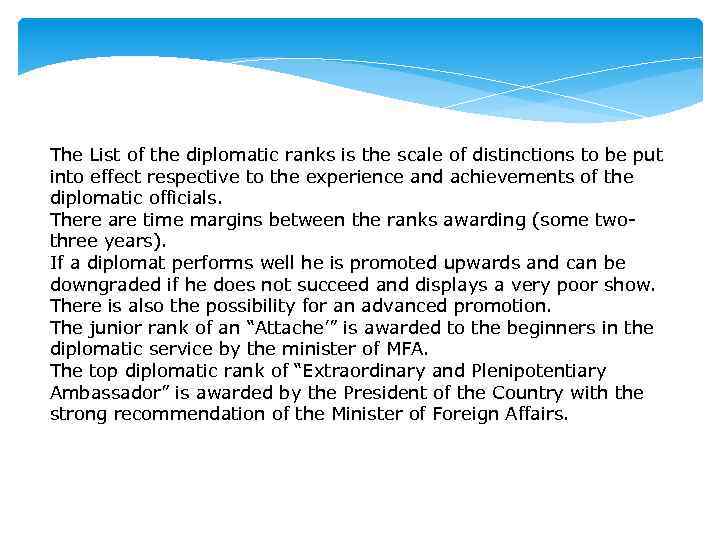 The List of the diplomatic ranks is the scale of distinctions to be put