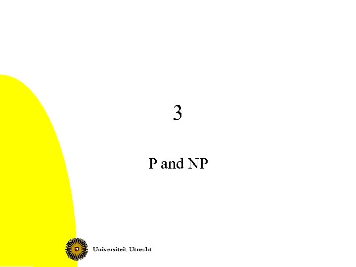 3 P and NP 