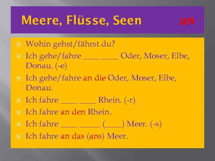 Meere, Flüsse, Seen an Wohin gehst/fährst du? Ich gehe/fahre ____ Oder, Moser, Elbe, Donau.