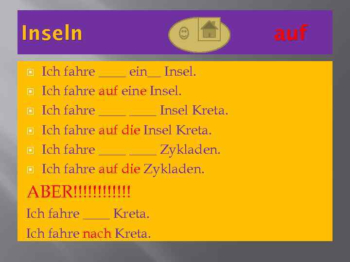 Inseln Ich fahre ____ ein__ Insel. Ich fahre auf eine Insel. Ich fahre ____