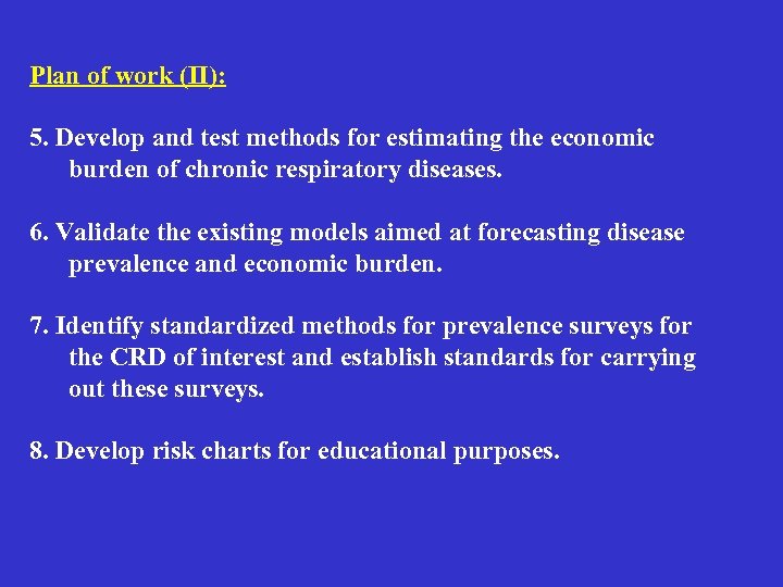 Plan of work (II): 5. Develop and test methods for estimating the economic burden