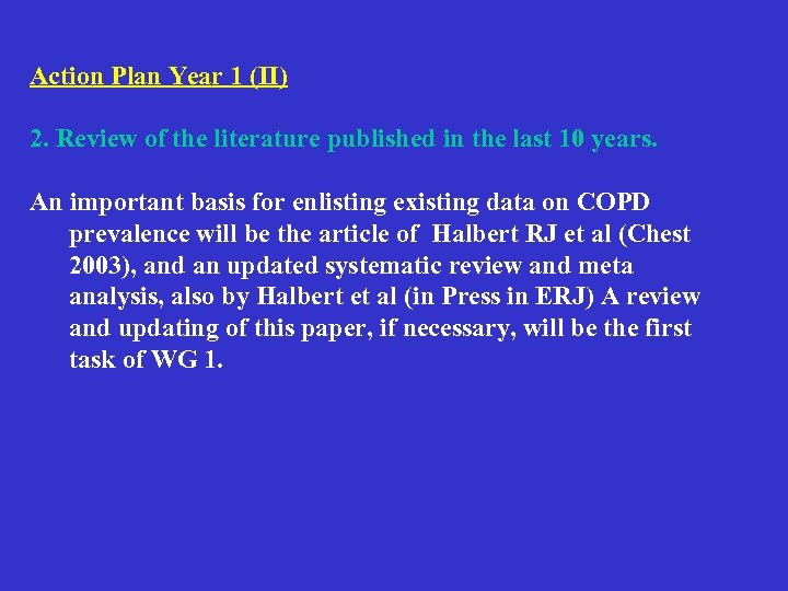 Action Plan Year 1 (II) 2. Review of the literature published in the last