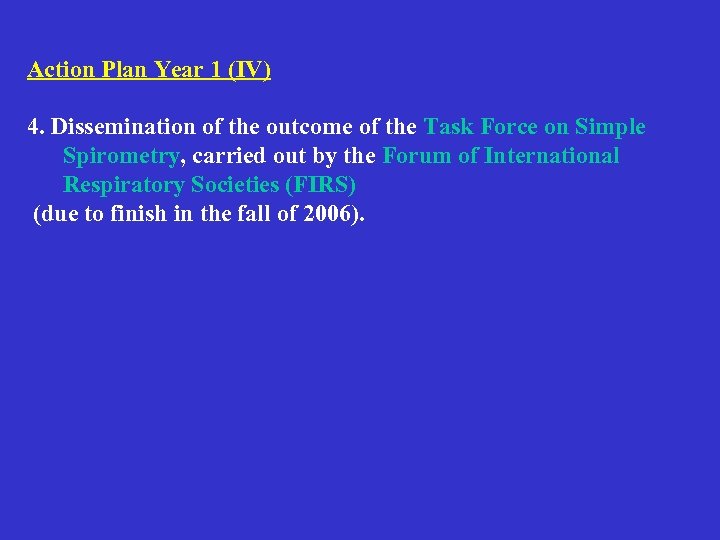 Action Plan Year 1 (IV) 4. Dissemination of the outcome of the Task Force