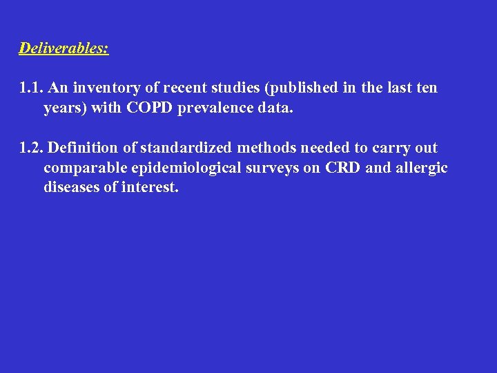 Deliverables: 1. 1. An inventory of recent studies (published in the last ten years)