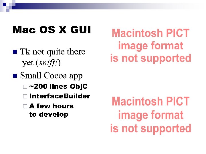 Mac OS X GUI Tk not quite there yet (sniff!) n Small Cocoa app