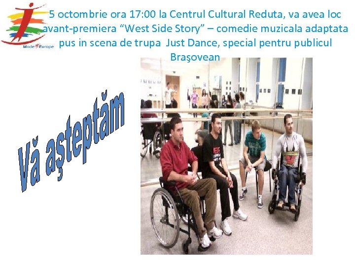 5 octombrie ora 17: 00 la Centrul Cultural Reduta, va avea loc avant-premiera “West