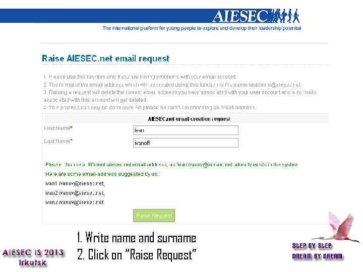 1. Write name and surname 2. Click on “Raise Request” 