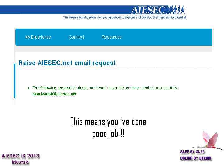 This means you`ve done good job!!! 