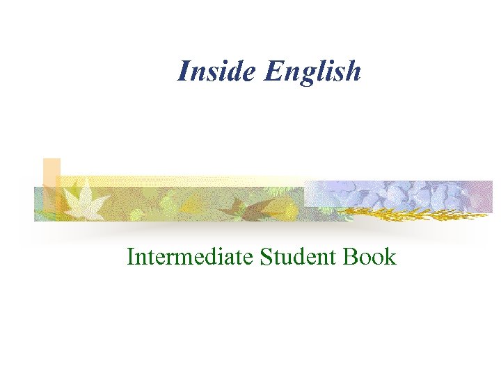 Inside English Intermediate Student Book 