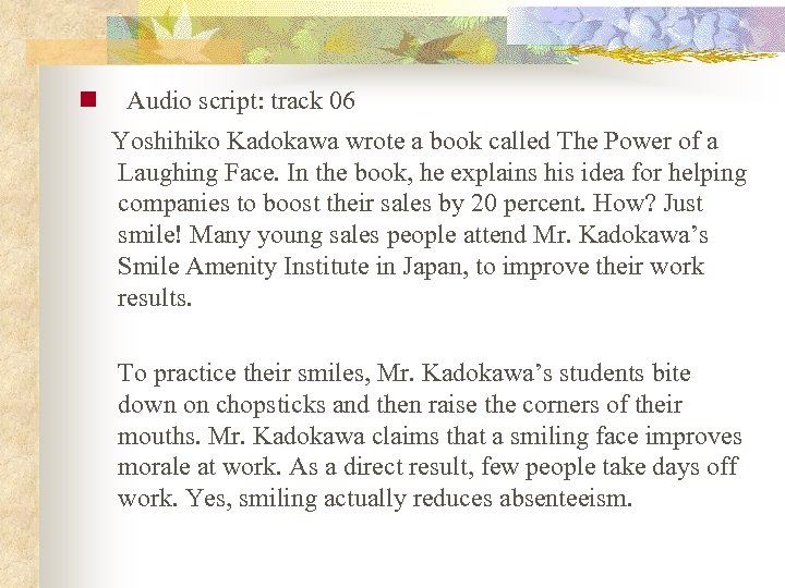 n Audio script: track 06 Yoshihiko Kadokawa wrote a book called The Power of