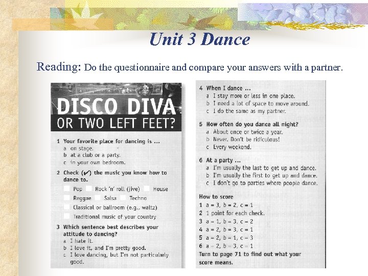 Unit 3 Dance Reading: Do the questionnaire and compare your answers with a partner.